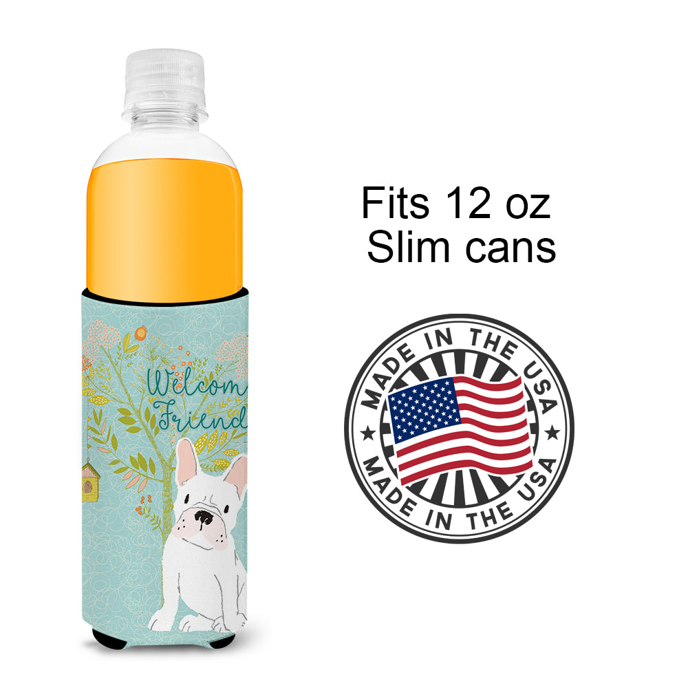 Welcome Friends White French Bulldog  Ultra Hugger for slim cans BB7635MUK
