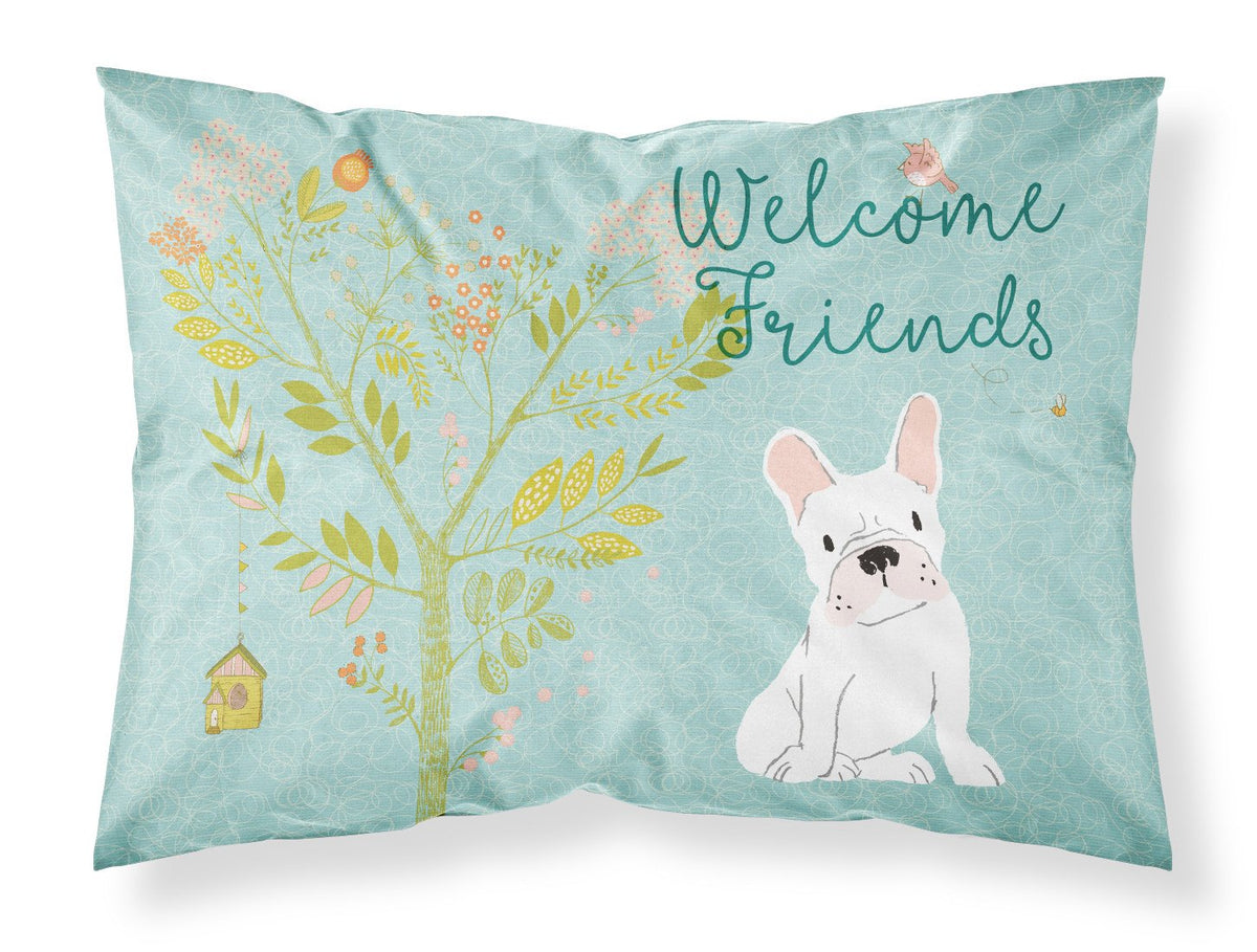 Welcome Friends White French Bulldog Fabric Standard Pillowcase BB7635PILLOWCASE by Caroline&#39;s Treasures