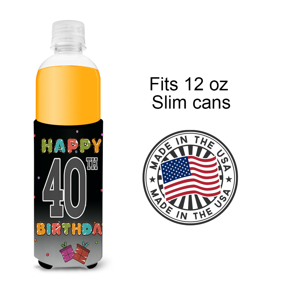 Happy 40th Birthday Ultra Beverage Insulators for slim cans CJ1123MUK
