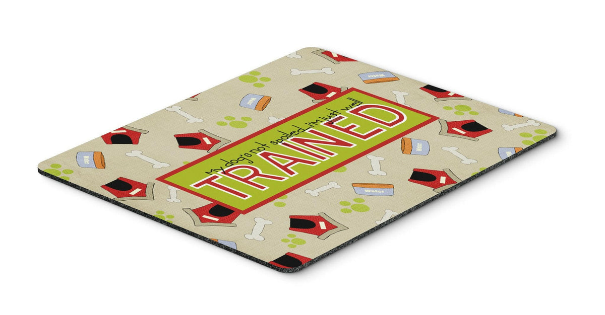 My Dog&#39;s not spoiled I&#39;m just well trained Mouse Pad, Hot Pad or Trivet SB3051MP by Caroline&#39;s Treasures