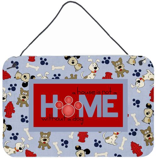 A House is not a home without a dog Wall or Door Hanging Prints SB3052DS812 by Caroline&#39;s Treasures