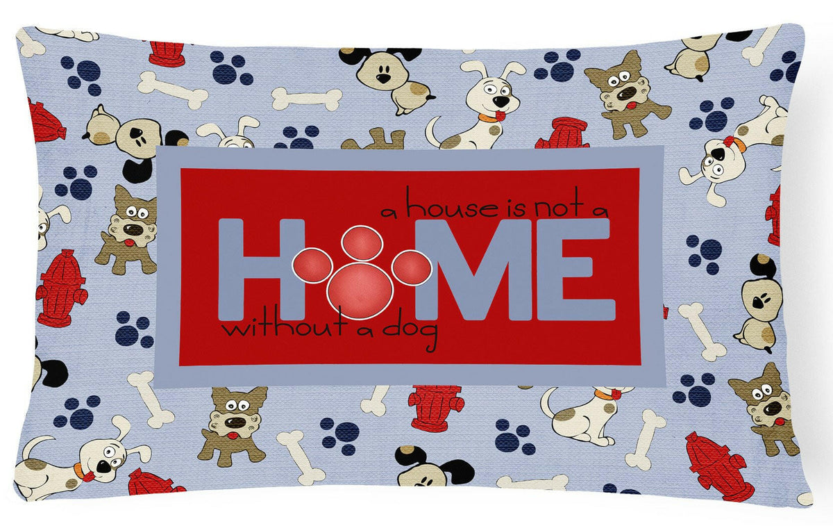 A House is not a home without a dog   Canvas Fabric Decorative Pillow SB3052PW1216 by Caroline&#39;s Treasures
