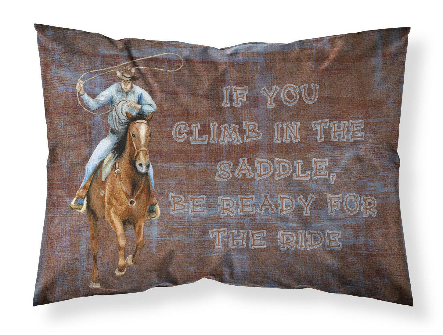 Roper Horse If you climb in the saddle, be ready for the ride Fabric Standard Pillowcase SB3061PILLOWCASE by Caroline's Treasures