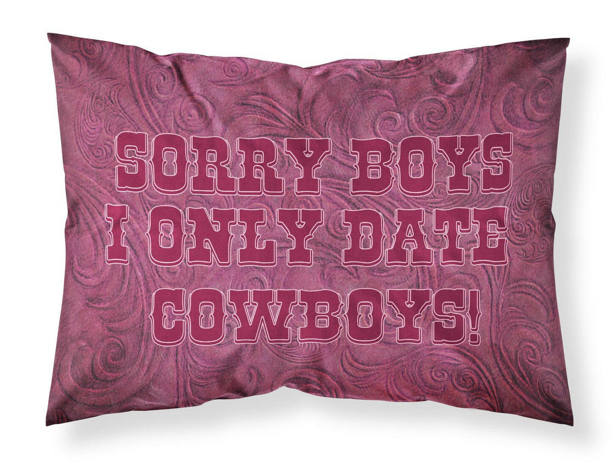 Sorry Boys I only date cowboys in pink Moisture wicking Fabric standard pillowcase SB3062PILLOWCASE by Caroline&#39;s Treasures