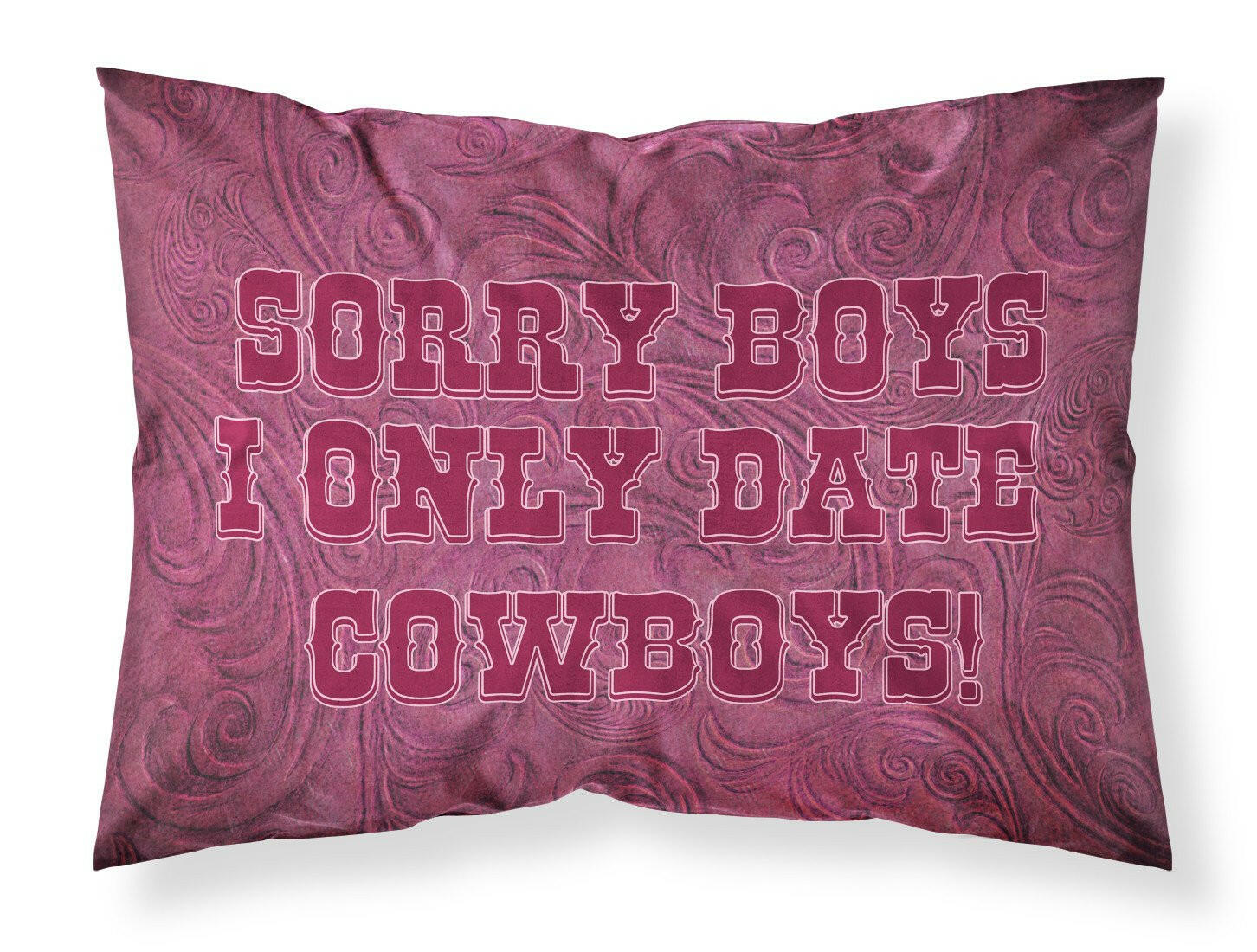 Sorry Boys I only date cowboys in pink Moisture wicking Fabric standard pillowcase SB3062PILLOWCASE by Caroline's Treasures