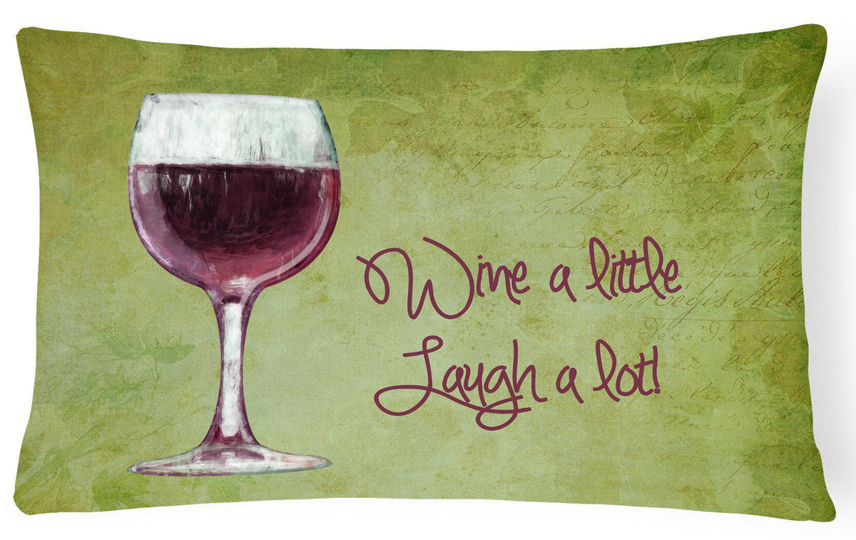 Wine a little laugh a lot   Canvas Fabric Decorative Pillow SB3067PW1216 by Caroline&#39;s Treasures