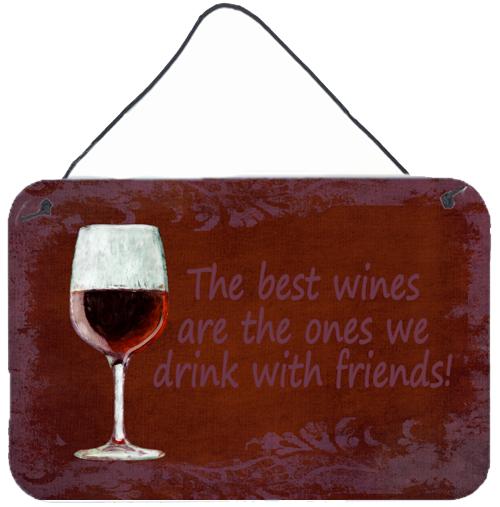 The best wines are the ones we drink with friends Wall or Door Hanging Prints SB3068DS812 by Caroline&#39;s Treasures