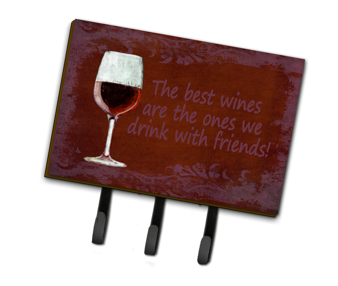 The best wines are the ones we drink with friends Leash or Key Holder SB3068TH68  the-store.com.