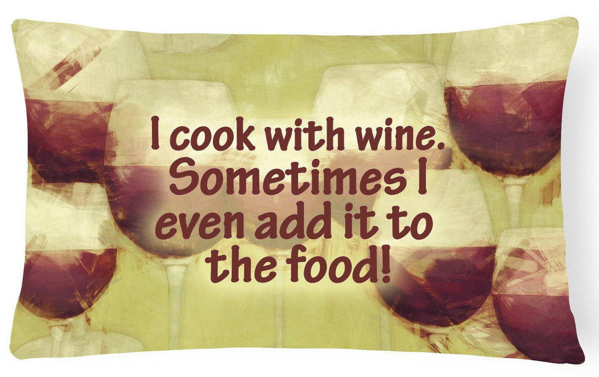 I cook with wine   Canvas Fabric Decorative Pillow SB3069PW1216 by Caroline&#39;s Treasures