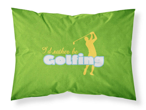 I'd rather be Golfing Man on Green Moisture wicking Fabric standard pillowcase SB3092PILLOWCASE by Caroline's Treasures