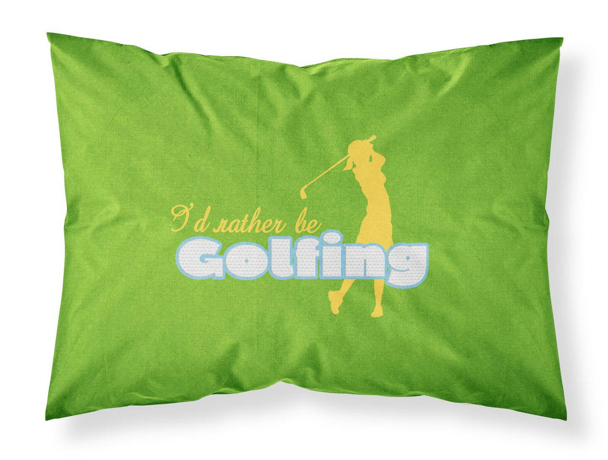 I&#39;d rather be Golfing Woman on Green Moisture wicking Fabric standard pillowcase SB3093PILLOWCASE by Caroline&#39;s Treasures