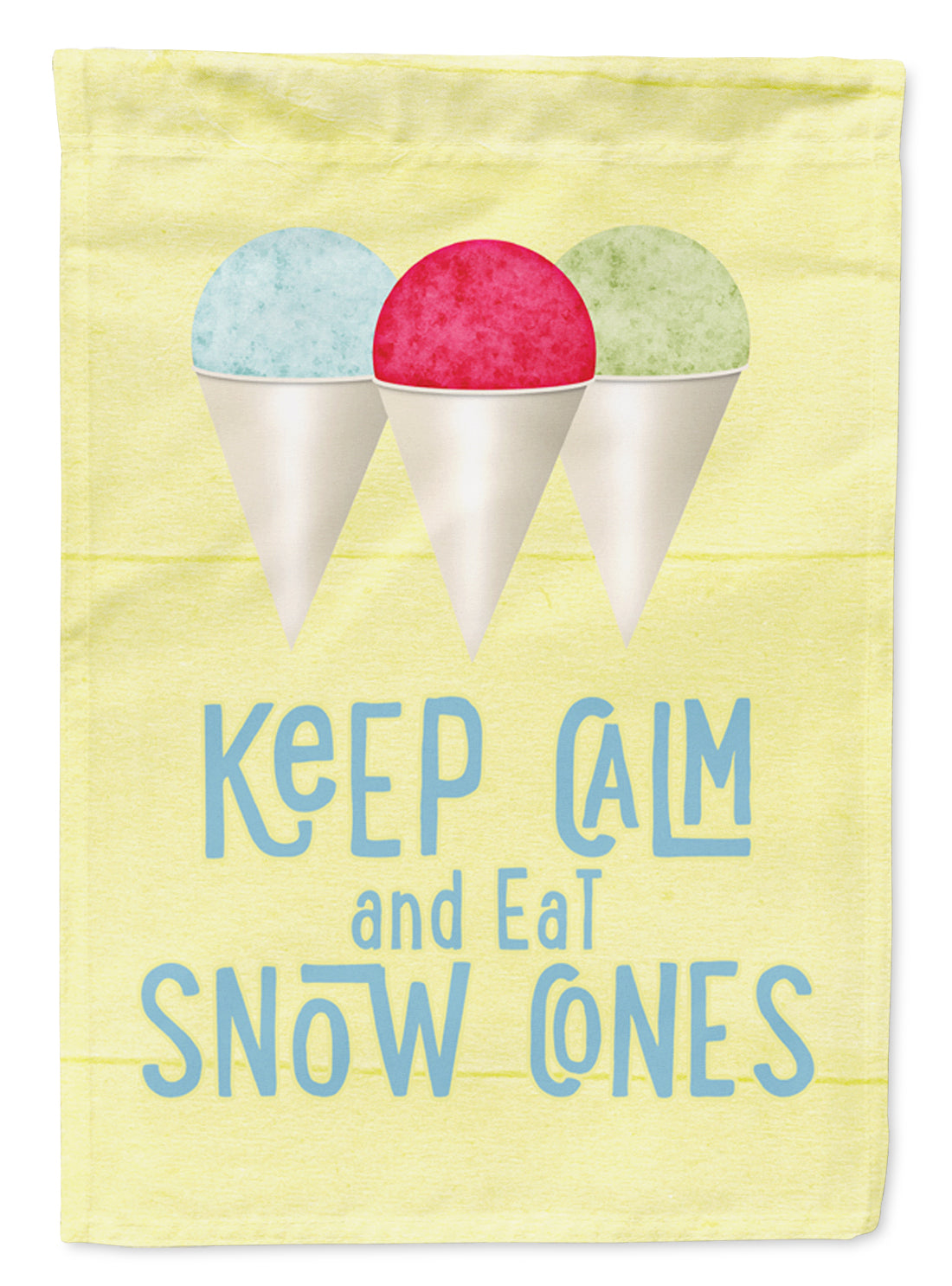 Keep calm and eat snow cones Flag Garden Size SB3110GF
