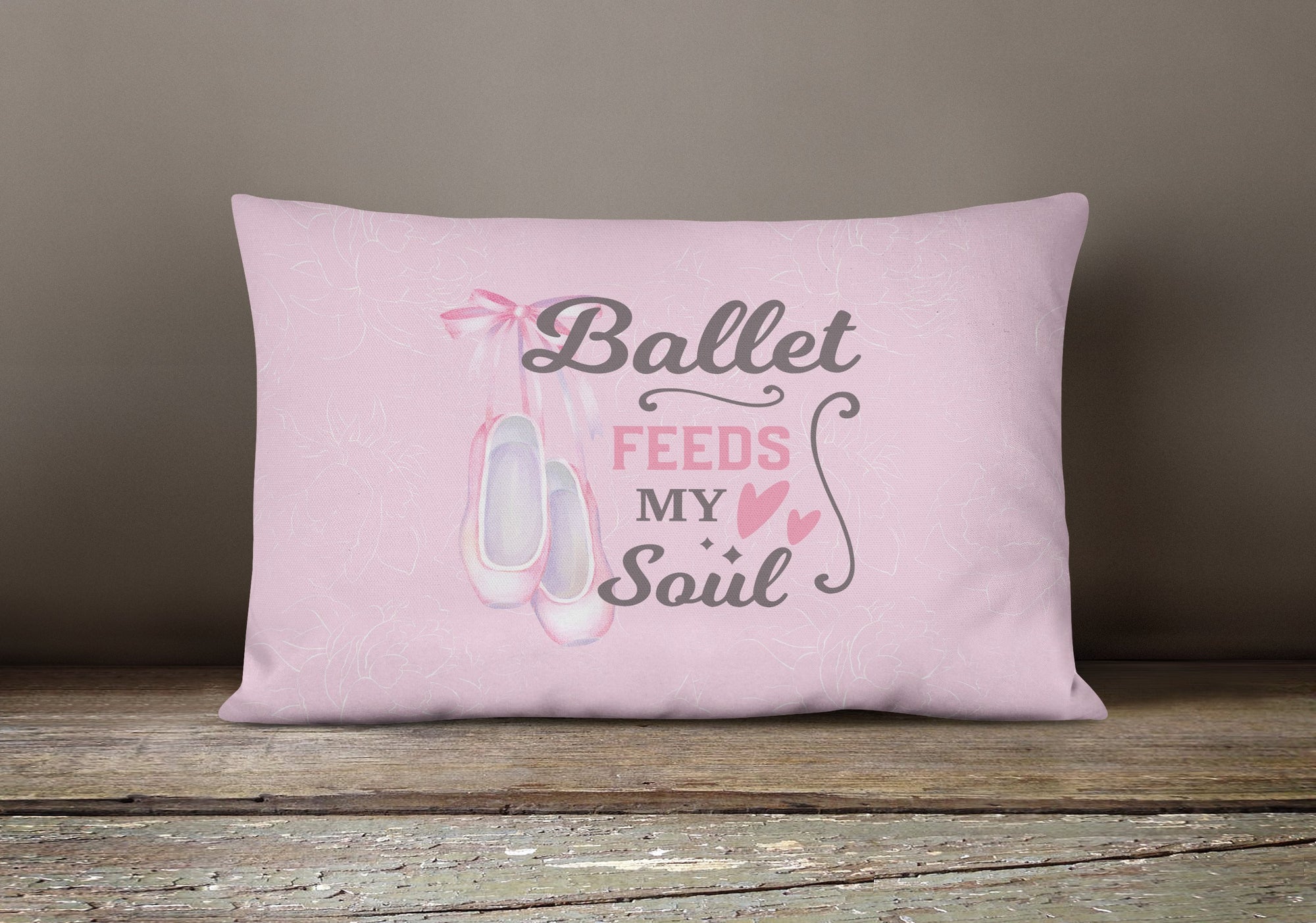 Ballet Feeds my Soul Canvas Fabric Decorative Pillow - the-store.com
