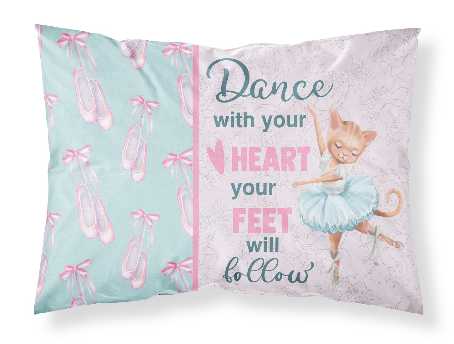 Buy this Dance with your heart and your feet will follow Fabric Standard Pillowcase