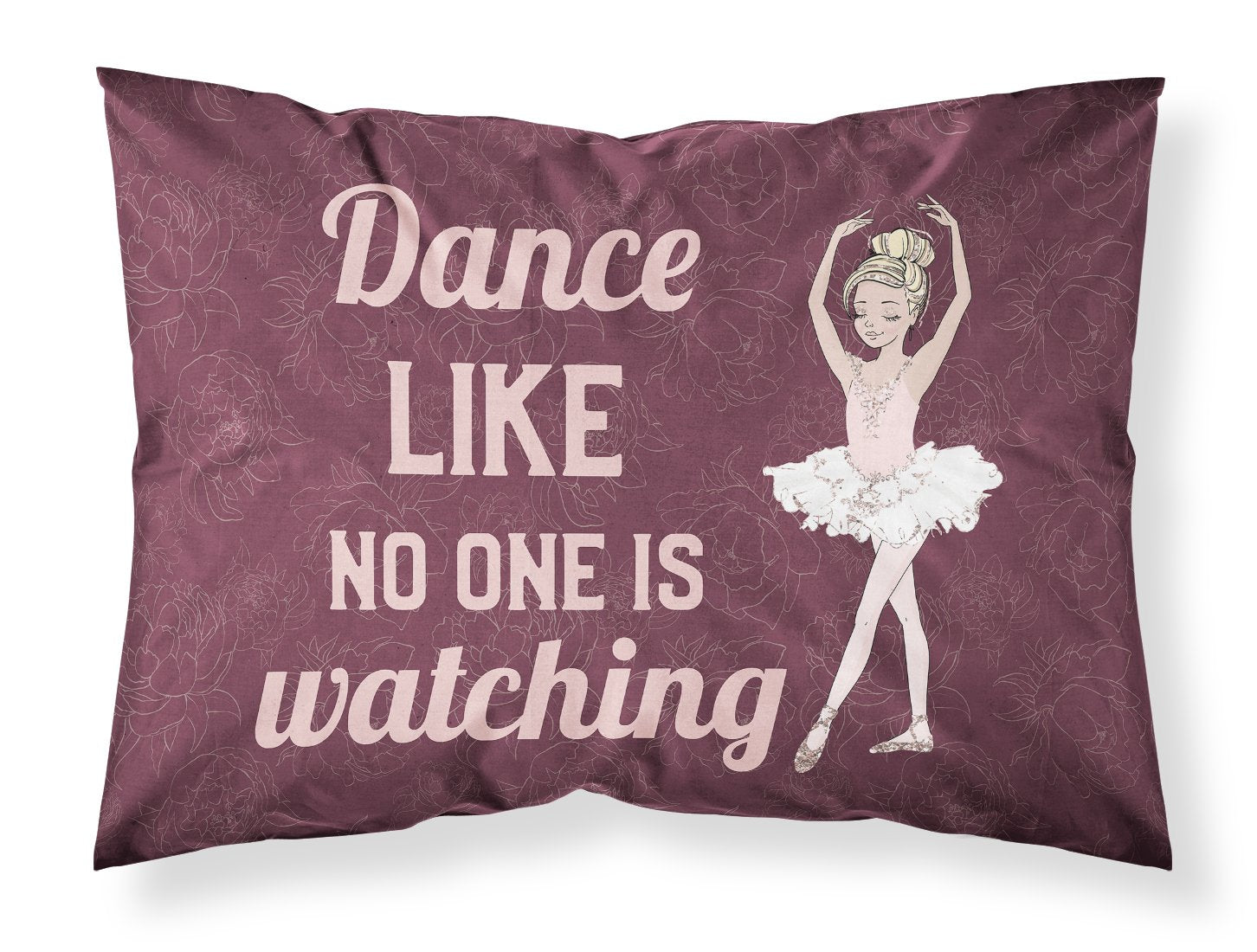 Buy this Dance like no one is watching Fabric Standard Pillowcase