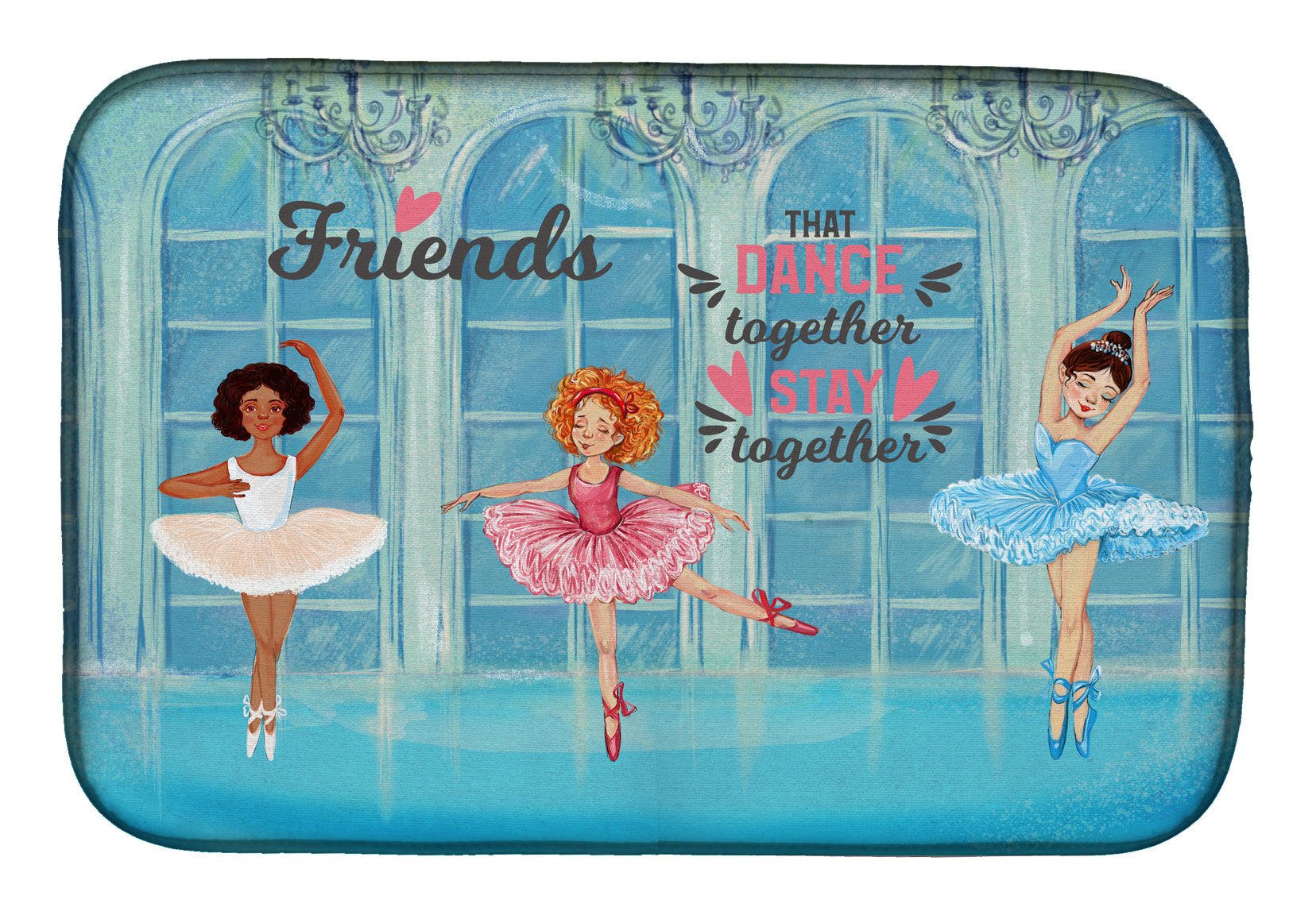 Friends that Dance together stay together Dish Drying Mat  the-store.com.