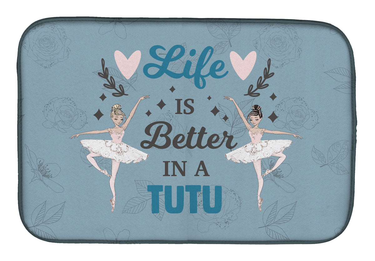 Life is Better in a Tutu Dance Dish Drying Mat