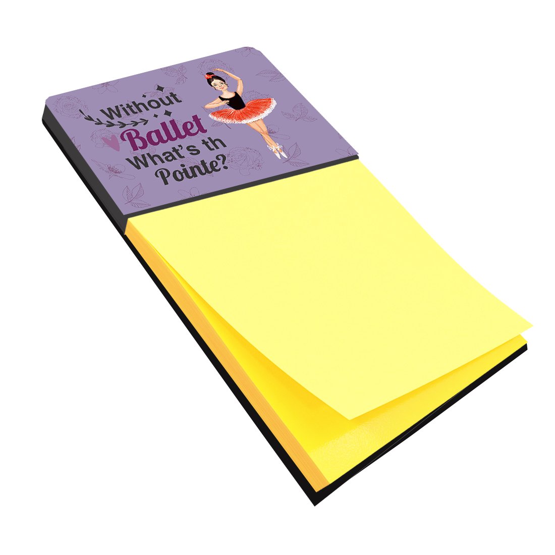 Buy this Without Ballet What's the Pointe Dance Sticky Note Holder