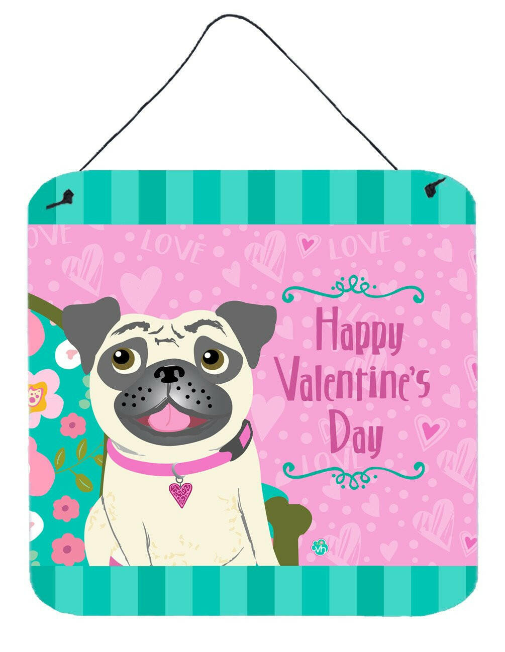 Happy Valentine&#39;s Day Pug Wall or Door Hanging Prints VHA3002DS66 by Caroline&#39;s Treasures