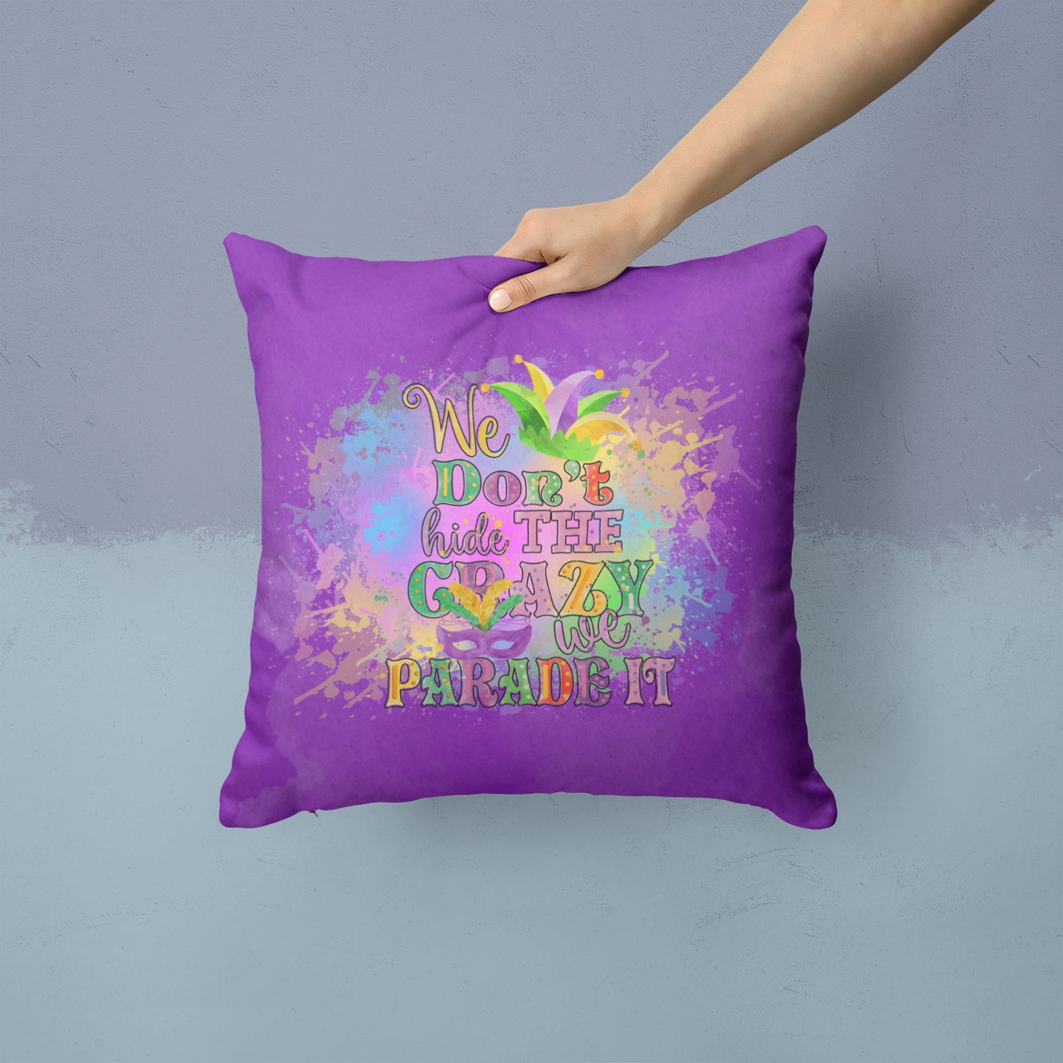 Buy this We Don't Hide the Crazy Mardi Gras Fabric Decorative Pillow