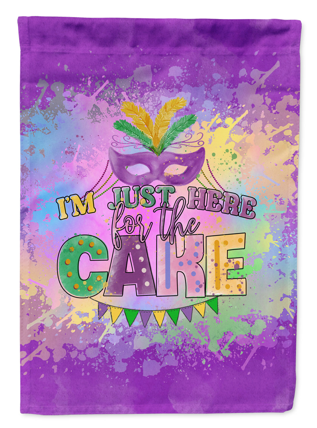 I am Just Here for Cake Mardi Gras Flag Garden Size