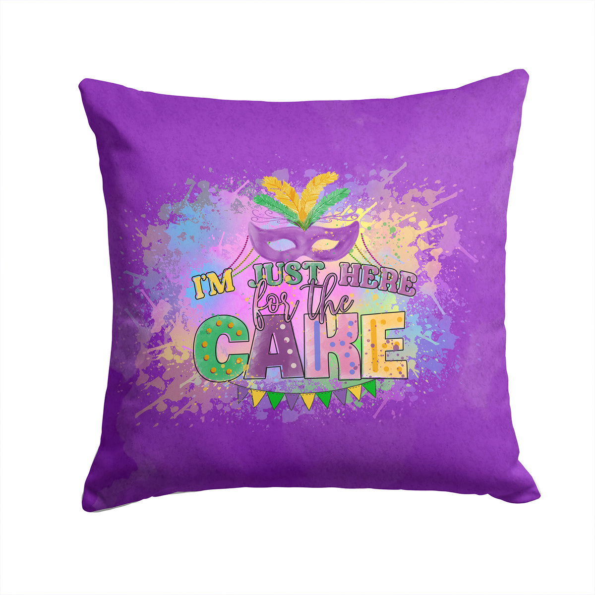 Buy this I am Just Here for Cake Mardi Gras Fabric Decorative Pillow